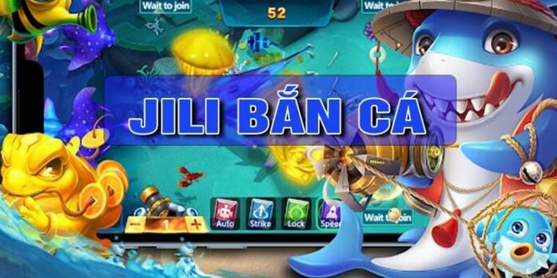 JILI là sảnh cược bắn cá BET88 chất lượng hàng đầu